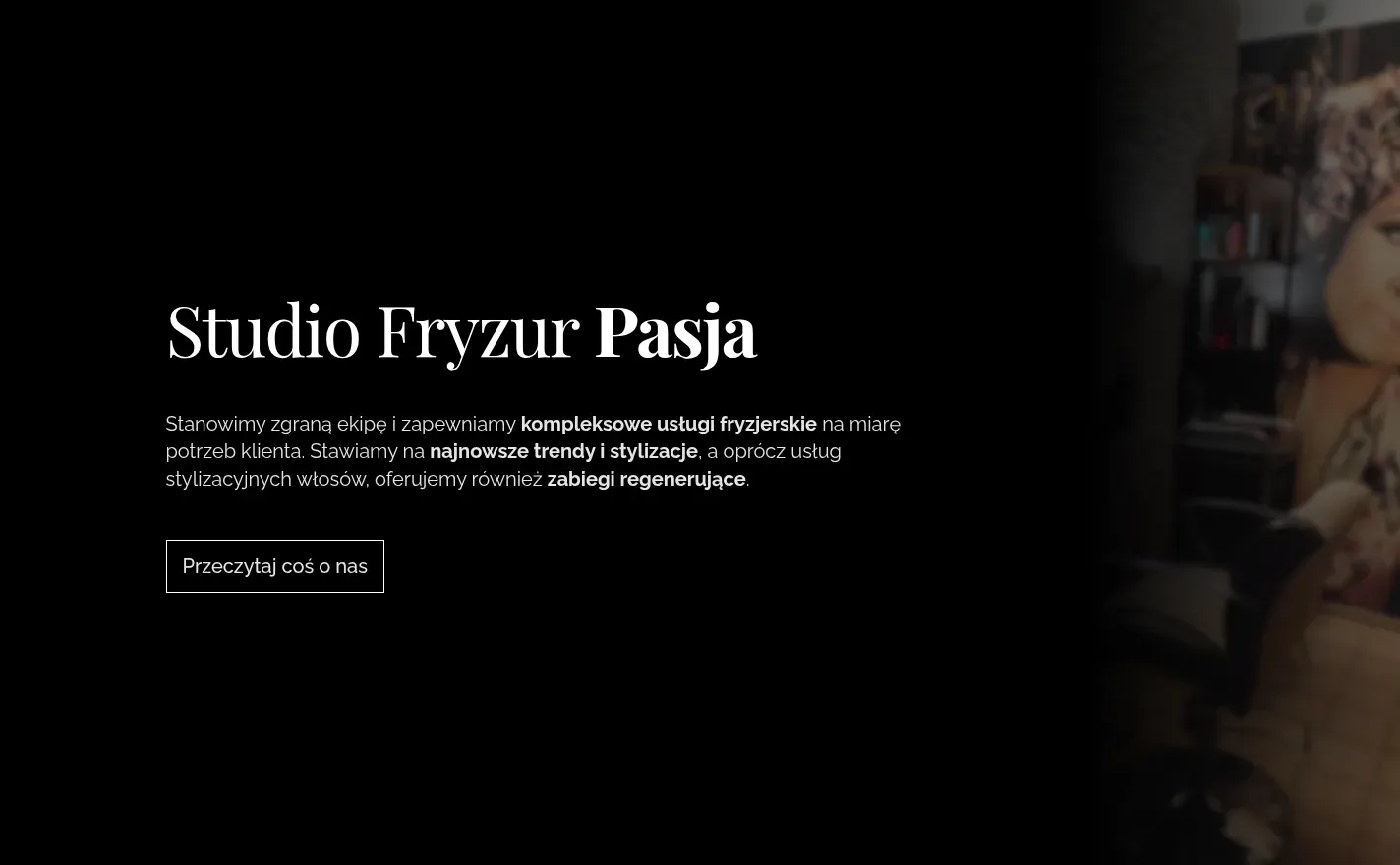 The Studio Fryzur Pasja home page at desktop width: the salon's name in white on black, a short intro in Polish, a button that leads to the about section and a photo of the salon on the right.
